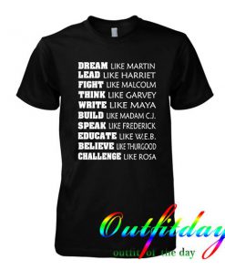 dream like martin lead like harriet tshirt