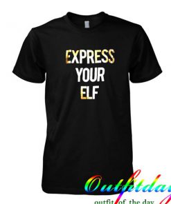 express your elf tshirt