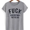 fuck neck deep mate they're T shirt