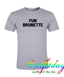 fun brunette tshirt