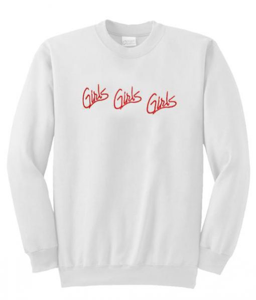 girls girls girls font sweatshirt