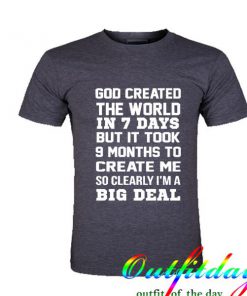 god created the world in 7 days tshirt