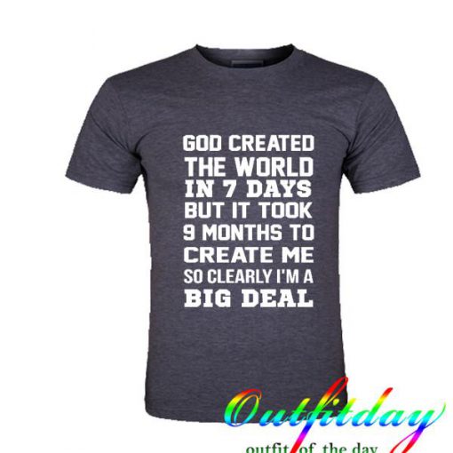 god created the world in 7 days tshirt