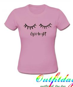 good night lashes tshirt