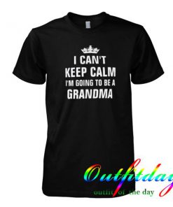 i cant keep calm tshirt