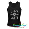 i lift a latte tanktop