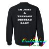 im just a teenage dirtbag baby sweatshirt back