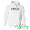 its a beautiful day to save lives Hoodie