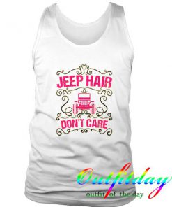 jeep hair don't care tanktop