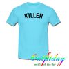 killer tshirt