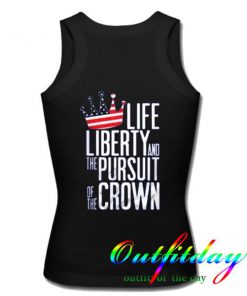 life liberty the pursuit the crown tanktop back
