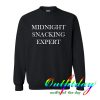 midnight snacking expert sweatshirt