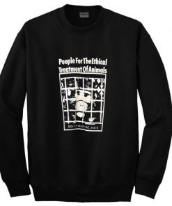 people for the ethical treatment of animals sweatshirt  SU