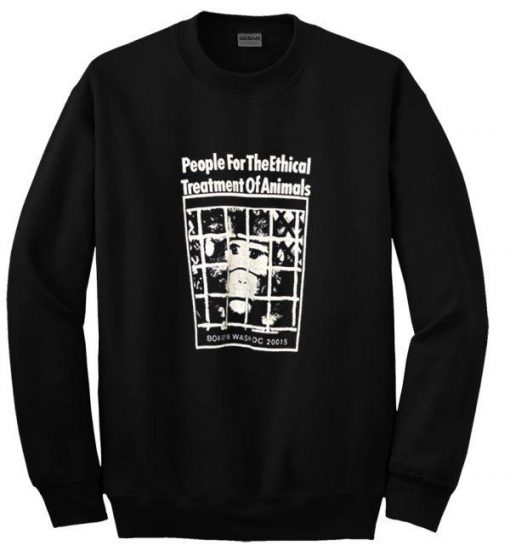 people for the ethical treatment of animals sweatshirt  SU