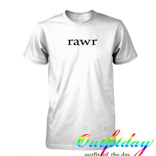 rawr tshirt