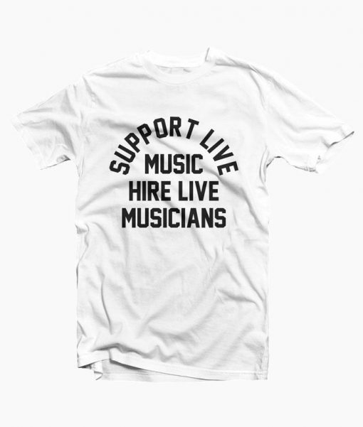 support live music hire live musicians T-shirt  SU