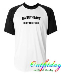 sweetheart i dont like you reglan