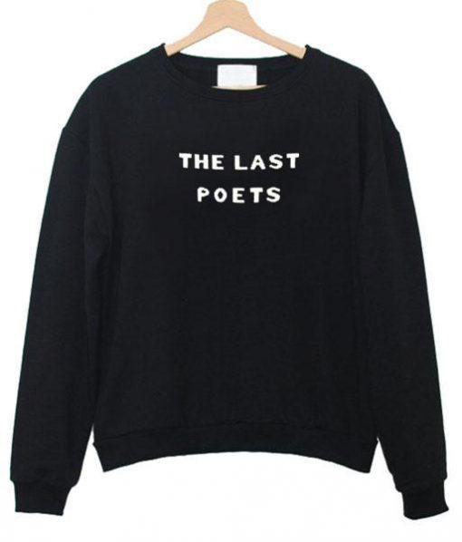 the last poets  Sweatshirt  SU