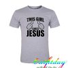 this girl loves jesus tshirt