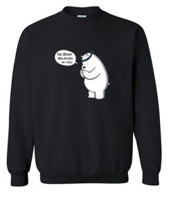 We Bare Bears Ice Bear Believe in You Sweatshirt (OM)