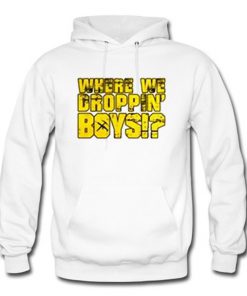 Where We Droppin’ Boys Hoodie (OM)