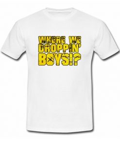 Where We Droppin’ Boys T Shirt (OM)