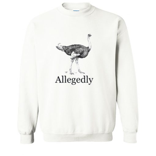 Allegedly Sweatshirt (OM)