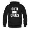 Cute but crazy Hoodie (OM)