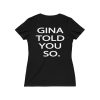 Gina Told You So Womens T-Shirt Back