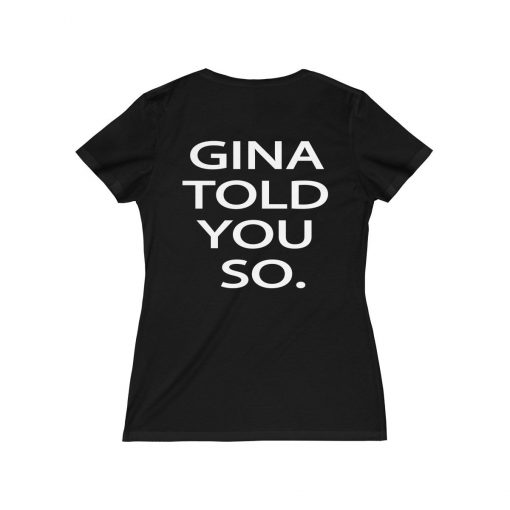 Gina Told You So Womens T-Shirt Back