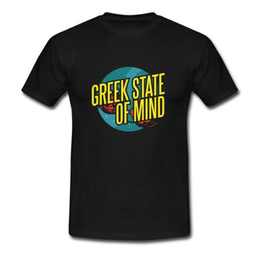 Greek State of Mind T Shirt (OM)