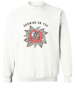 Growing On You Sweatshirt (OM)