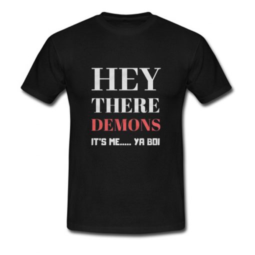 Hey There Demons T Shirt (OM)