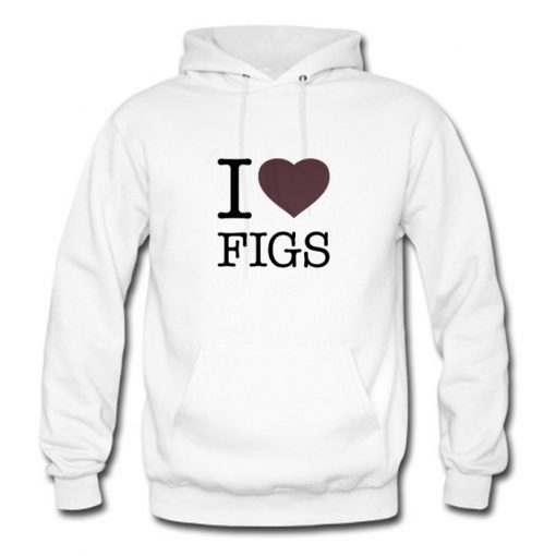 I Love Figs Hoodie (OM)