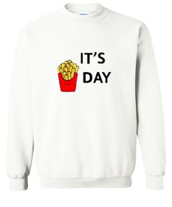 It’s Day Sweatshirt (OM)