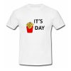 It’s Day T Shirt (OM)