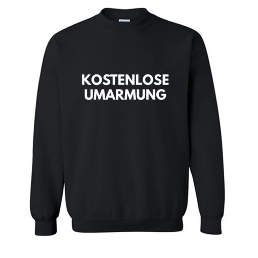 Kostenlose Umarmung Sweatshirt (OM)