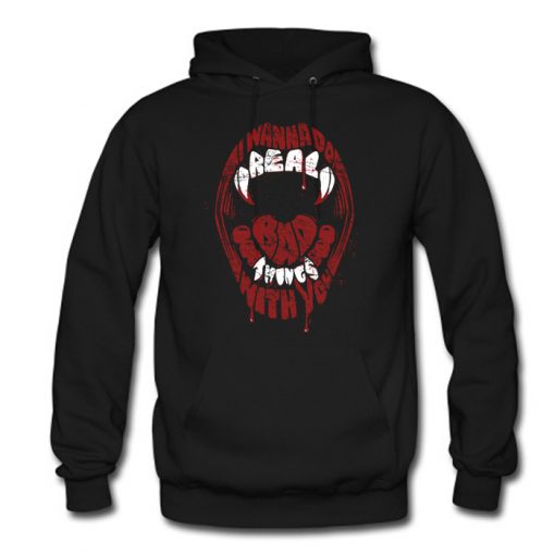 Real Bad Things Hoodie (OM)