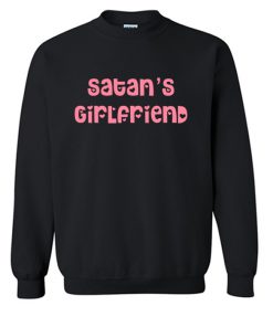 Satan's Girlfriend Sweatshirt (OM)