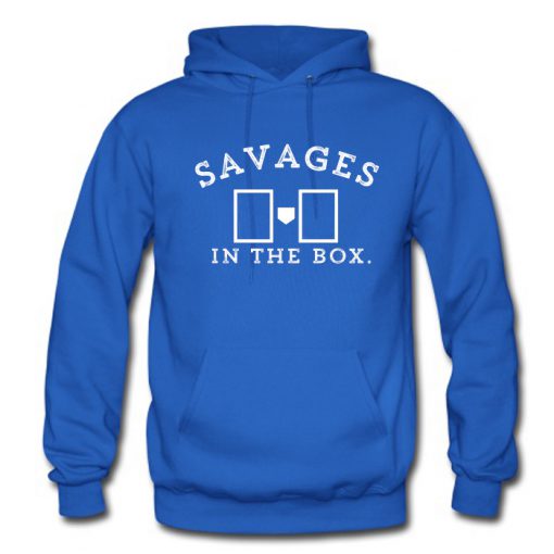 Savages In The Box Hoodie (OM)