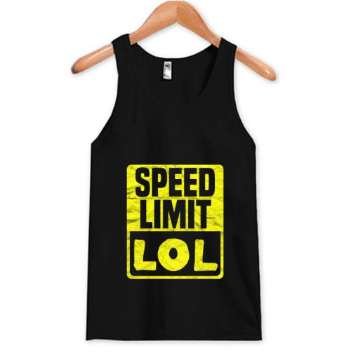 Speed Limit LOL Tank Top (OM)