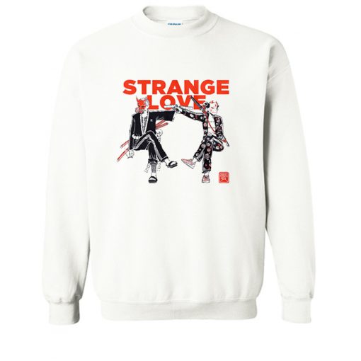 Strange Love Sweatshirt (OM)
