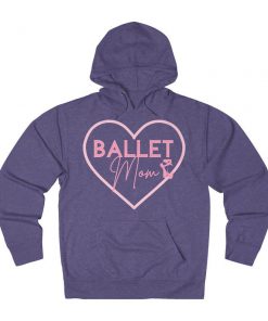 Ballet Mom Hoodie Ballet Mom Ballet Mom Hoodie Ballet Mom