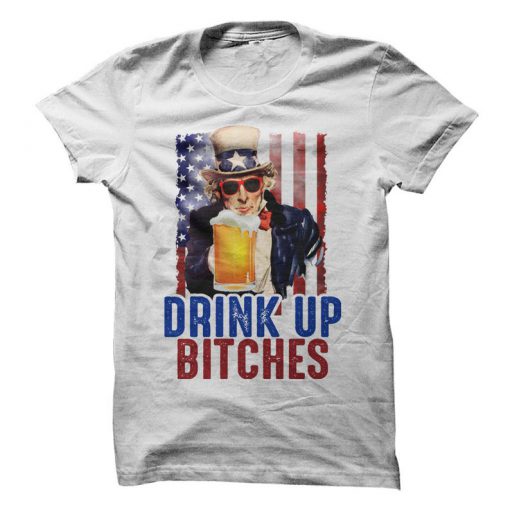 Drink Up Bitches T-Shirt