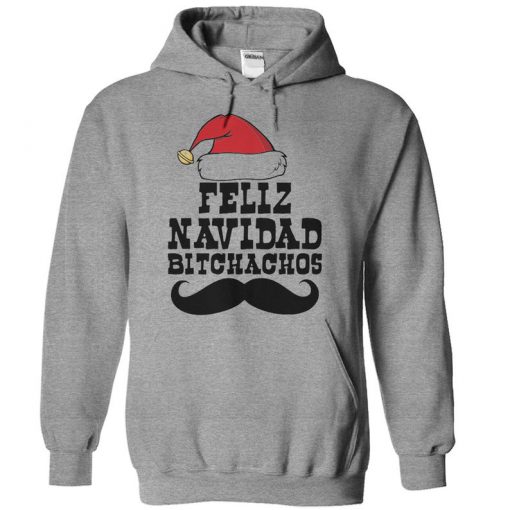 Feliz Navidad Bitchachos T-Shirt, Christmas hoodie