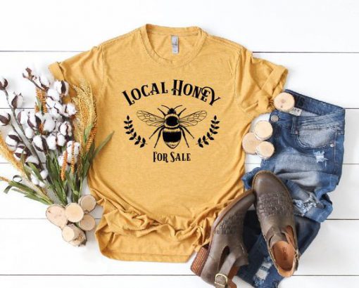 Local Honey For Sale T-Shirt