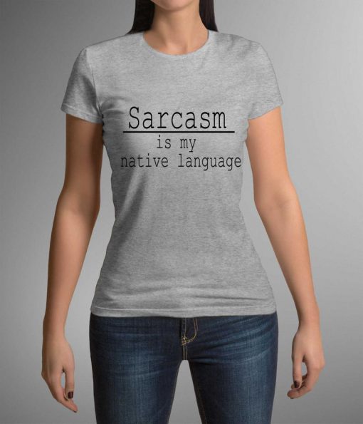 Sarcasm T-shirt, Unique Gifts for Sisters, 16th Birthday Gift Girl