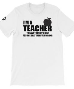 Teacher is never wrong Short-Sleeve Unisex T-Shirt