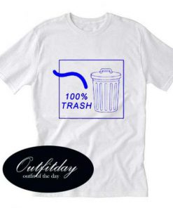 100 Percent Trash T Shirt Size XS,S,M,L,XL,2XL,3XL