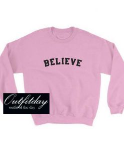 Believe Sweatshirt